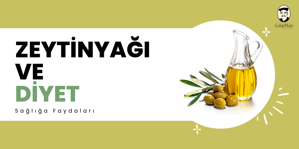 Zeytinyağı ve Diyet: Sağlığa Faydaları