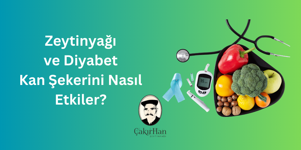 Zeytinyağı ve Diyabet Kan Şekerini Nasıl Etkiler?